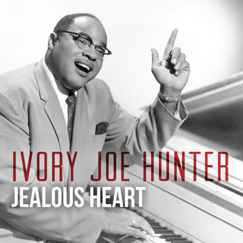 Ivory Joe Hunter - Jealous Heart
