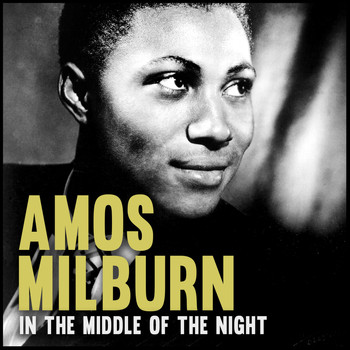 Amos Milburn - In the Middle of the Night
