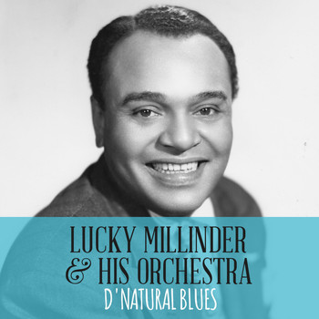 Lucky Millinder & His Orchestra - D' Natural Blues