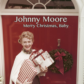 Johnny Moore - Merry Christmas, Baby