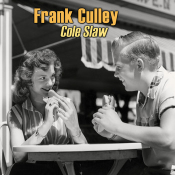 Frank Culley - Cole Slaw