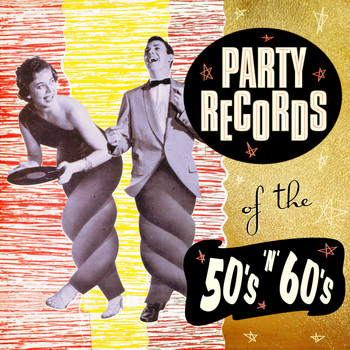 Various Artists - Party Records of the 50's & 60's