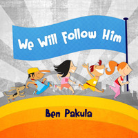 Ben Pakula - We Will Follow Him