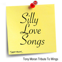 Tony Moran - Silly Love Songs (Tony Moran Tribute to Wings)