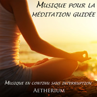 Aetherium - Musique pour la méditation guidée