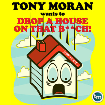 Tony Moran - Drop a House