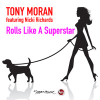 Tony Moran - Rolls Like a Superstar