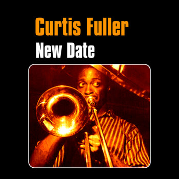 Curtis Fuller - New Date