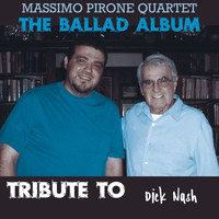 Massimo Pirone Quartet - The Ballad Album: Tribute to Dick Nash