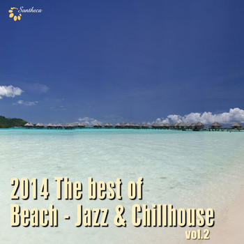 Various Artists - 2014 The best of Beach: Jazz & Chillhouse, Vol. 2