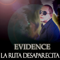 Evidence - La Ruta Desaparecita