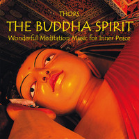Thors - The Buddha Spirit: Music for Your Inner Peace