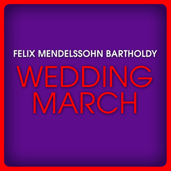Budapest Philharmonic Orchestra & Janos Kovacs - Felix Mendelssohn Bartholdy: Wedding March