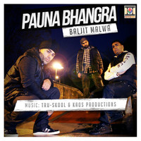 Baljit Malwa - Pauna Bhangra