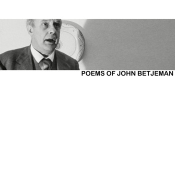 John Betjeman - Poems of John Betjeman