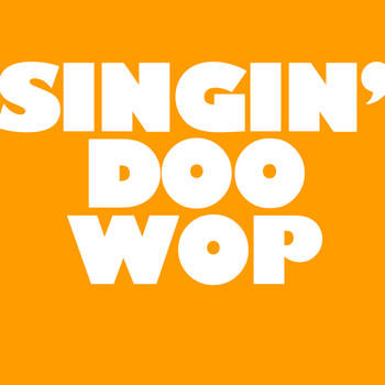 Various Artists - Singin' Doo Wop