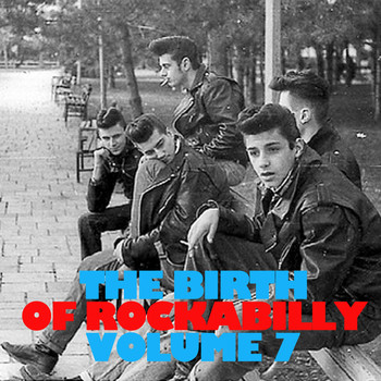 Various Artists - The Birth of Rockabilly, Vol. 7