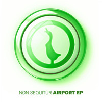 Non Sequitur - Airport EP