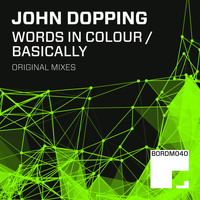 John Dopping - Words in Colour / Basically EP
