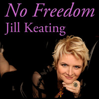 Jill Keating - No Freedom