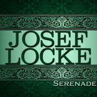Josef Locke - Serenade