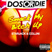 Starjack & Collini - Smack My B*tch Up (Explicit)