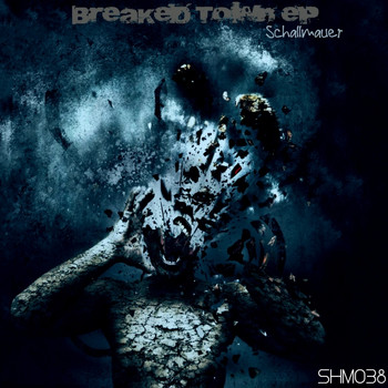 Schallmauer - Breaked Town EP