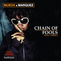 Mueox, Marquez - Chain of Fools