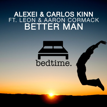 Alexei, Carlos Kinn - Better Man