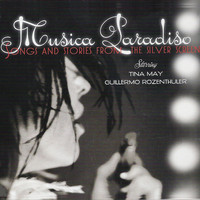 Tina May, Guillermo Rozenthuler - Musica Paradiso (Songs and Stories from the Silver Screen)