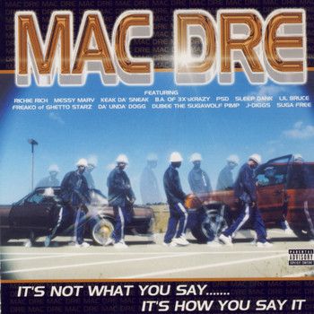 Mac Dre - It's Not What You Say…It's How You Say It
