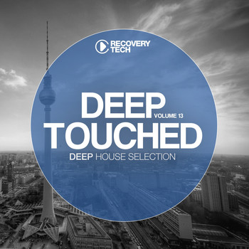 Various Artists - Deep Touched, Vol. 13 (Deep House Selection)