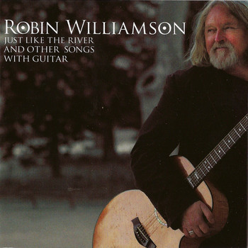 Robin Williamson - Just Like The River And Other Songs For Guitar