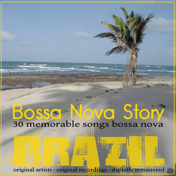 Various Artists - Bossa Nova Story (30 Memorable Songs Bossa Nova Brazil)