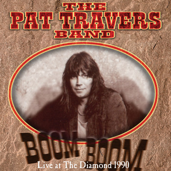 The Pat Travers Band - Boom Boom Live at the Diamond 1990
