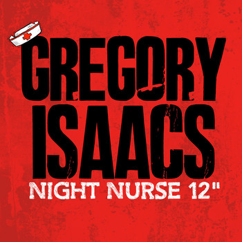 Gregory Isaacs - Night Nurse (12" Mix)