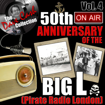 Various Artists - The Dave Cash Collection: 50th Anniversary of the Big L (Pirate Radio London), Vol. 4