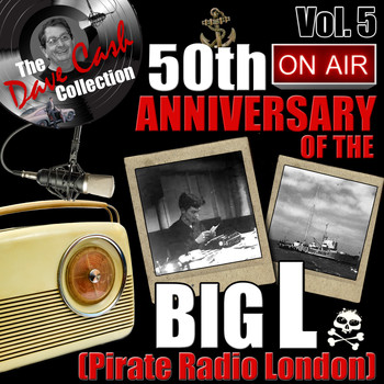 Various Artists - The Dave Cash Collection: 50th Anniversary of the Big L (Pirate Radio London), Vol. 5