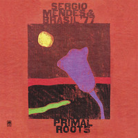 Sergio Mendes & Brasil '77 - Primal Roots