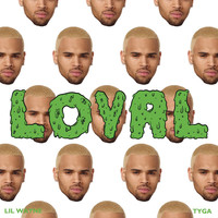Chris Brown feat. Lil Wayne & Tyga - Loyal