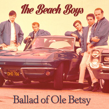 The Beach Boys - Ballad of Ole Betsy