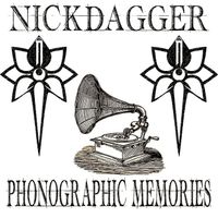 Nick Dagger - Phonographic Memories (Explicit)