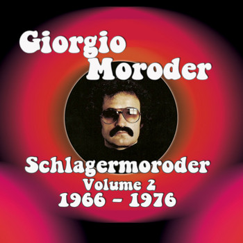 Various Artists - Giorgio Moroder - Schlagermoroder, Vol. 2 - 1966-1976 (Remastered)