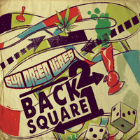 Sun-Dried Vibes - Back2square1 (Explicit)