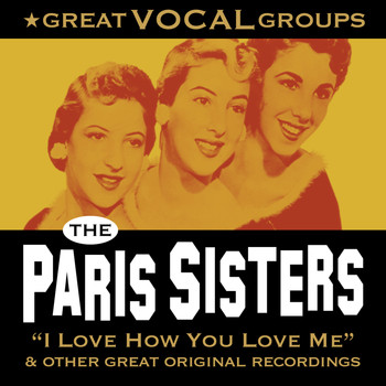 The Paris Sisters - Great Vocal Groups