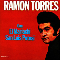 Ramon Torres - Con el Mariachi San Luis Potosi