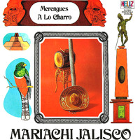 Mariachi Jalisco - Merengues a Lo Charro