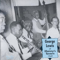 George Lewis - George Lewis at Manny's Tavern 1949