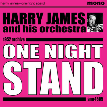 Harry James And His Orchestra - One Night Stand