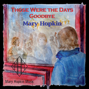 Mary Hopkin - Those Were the Days/Goodbye